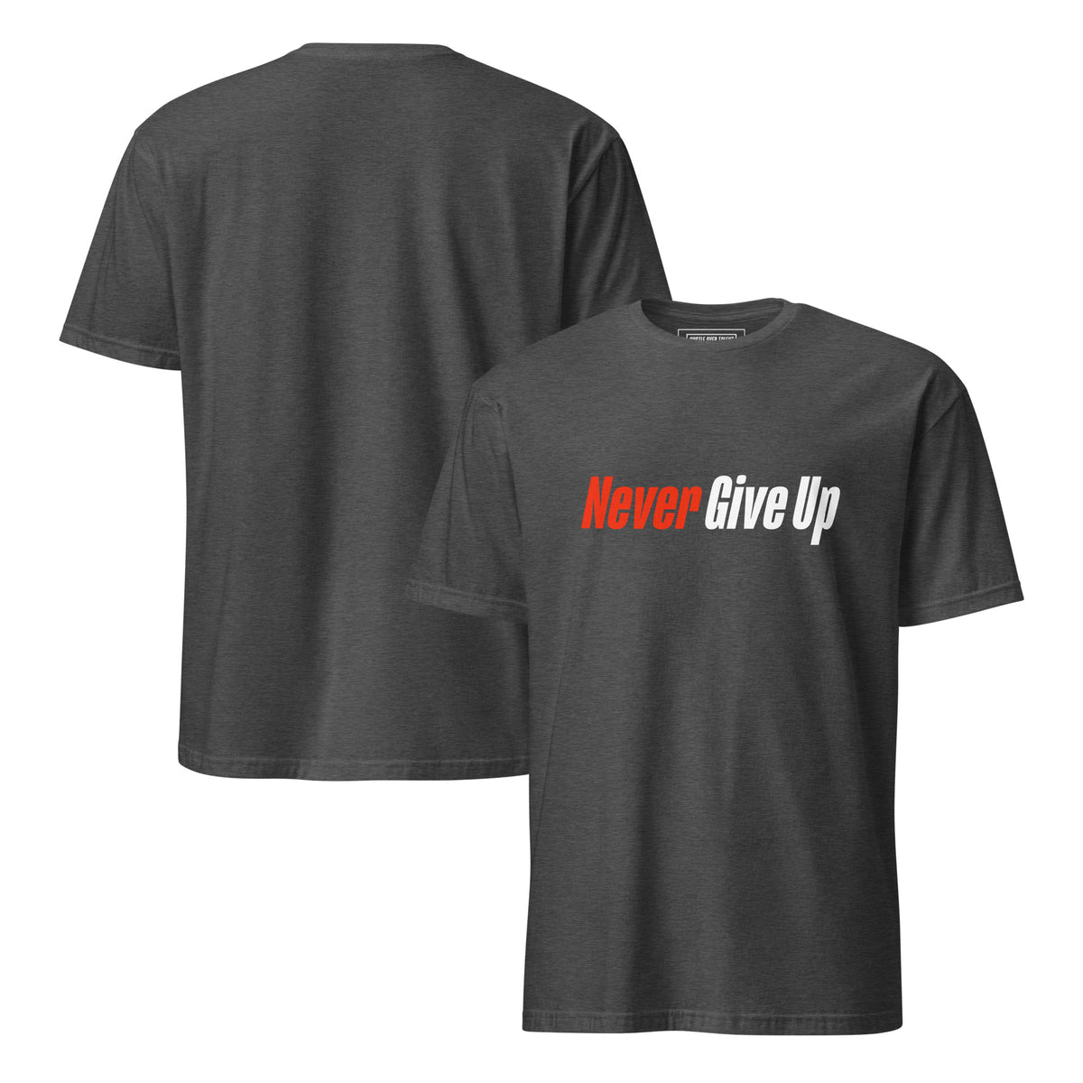 Never Give Up tee by Hustle Over Talent